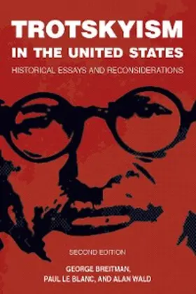 Le Blanc / Wald / Breitman |  Trotskyism in the United States | eBook | Sack Fachmedien