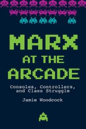 Woodcock |  Marx at the Arcade | eBook | Sack Fachmedien