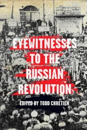Chretien |  Eyewitnesses to the Russian Revolution | eBook | Sack Fachmedien