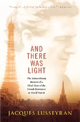 Lusseyran |  And There Was Light | eBook | Sack Fachmedien