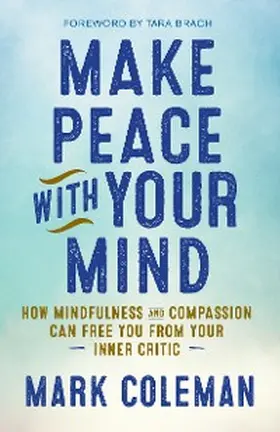 Coleman |  Make Peace with Your Mind | eBook | Sack Fachmedien