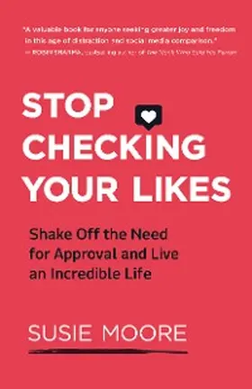 Moore |  Stop Checking Your Likes | eBook | Sack Fachmedien