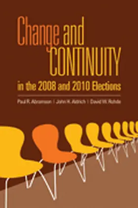 Abramson / Aldrich / Rohde |  Change and Continuity in the 2008 and 2010 Elections | Buch |  Sack Fachmedien