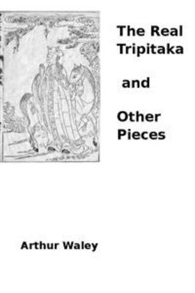Waley |  The Real Tripitaka and Other Pieces | eBook | Sack Fachmedien