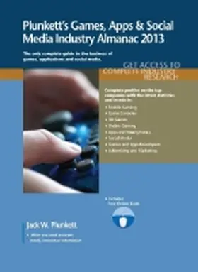 Plunkett |  Plunkett's Games, Apps & Social Media Industry Almanac 2013 | Buch |  Sack Fachmedien