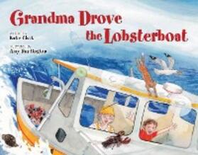 Clark |  Grandma Drove the Lobsterboat | eBook | Sack Fachmedien