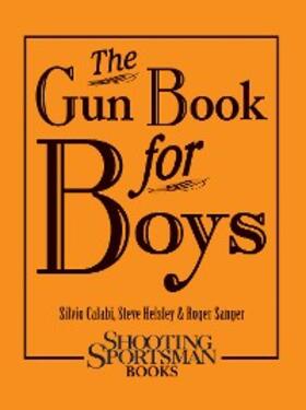 Calabi / Helsley / Sanger |  The Gun Book for Boys | eBook | Sack Fachmedien