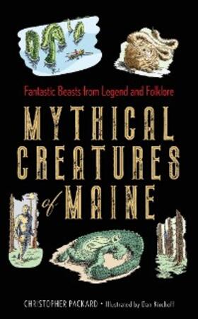 Packard |  Mythical Creatures of Maine | eBook | Sack Fachmedien