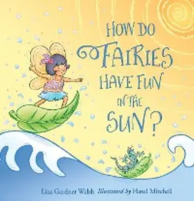 Walsh |  How Do Fairies Have Fun in the Sun? | eBook | Sack Fachmedien