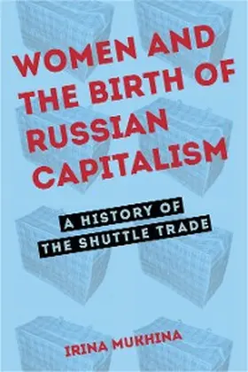 Mukhina |  Women and the Birth of Russian Capitalism | eBook | Sack Fachmedien