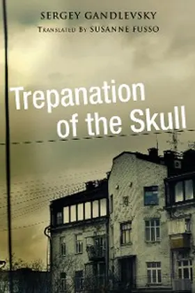 Gandlevsky |  Trepanation of the Skull | eBook | Sack Fachmedien