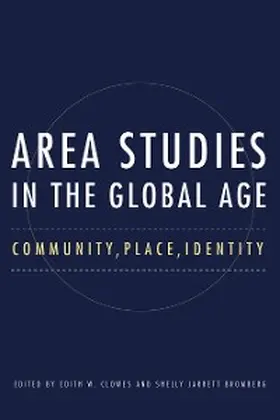 Clowes / Jarrett Bromberg |  Area Studies in the Global Age | eBook | Sack Fachmedien
