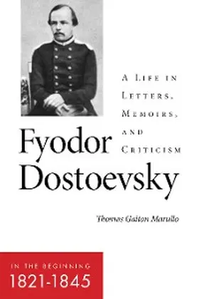 Marullo |  Fyodor Dostoevsky-In the Beginning (1821-1845) | eBook | Sack Fachmedien