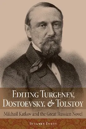 Fusso |  Editing Turgenev, Dostoevsky, and Tolstoy | eBook | Sack Fachmedien