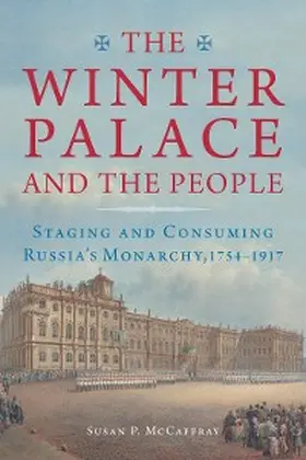 Mccaffray |  The Winter Palace and the People | eBook | Sack Fachmedien