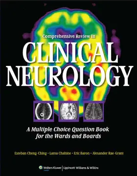 Cheng-Ching / Chahine / Baron |  Comprehensive Review in Clinical Neurology: A Multiple Choice Question Book for the Wards and Boards | Buch |  Sack Fachmedien