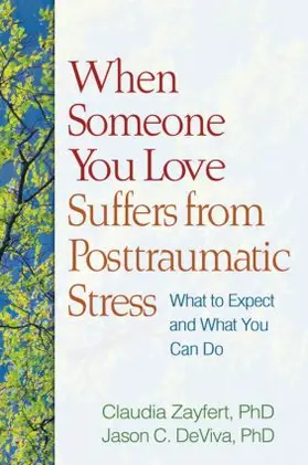 Zayfert / DeViva |  When Someone You Love Suffers from Posttraumatic Stress | Buch |  Sack Fachmedien