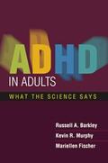 Barkley / Murphy / Fischer |  ADHD in Adults | Buch |  Sack Fachmedien