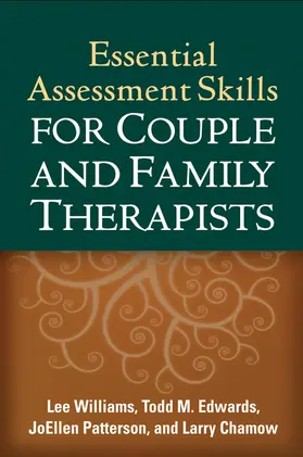 Williams / Edwards / Patterson |  Essential Assessment Skills for Couple and Family Therapists | Buch |  Sack Fachmedien