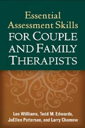 Williams / Edwards / Patterson |  Essential Assessment Skills for Couple and Family Therapists | eBook | Sack Fachmedien