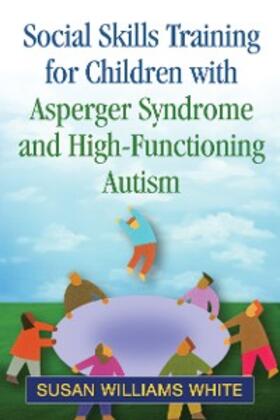 White | Social Skills Training for Children with Asperger Syndrome and High-Functioning Autism | E-Book | sack.de