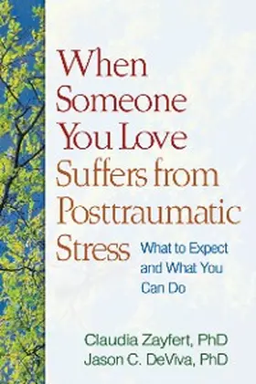 Zayfert / Deviva |  When Someone You Love Suffers from Posttraumatic Stress | eBook | Sack Fachmedien