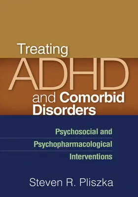 Pliszka |  Treating ADHD and Comorbid Disorders | Buch |  Sack Fachmedien