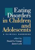 Le Grange / Lock |  Eating Disorders in Children and Adolescents | Buch |  Sack Fachmedien