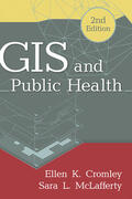 Cromley / McLafferty |  GIS and Public Health | Buch |  Sack Fachmedien
