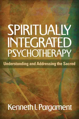 Pargament | Spiritually Integrated Psychotherapy | Buch | 978-1-60918-993-8 | www.sack.de