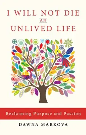 Markova |  I Will Not Die an Unlived Life | eBook | Sack Fachmedien
