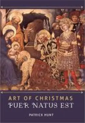 Hunt |  Art of Christmas: Puer Natus Est | Buch |  Sack Fachmedien