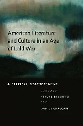 Belletto / Grausam |  American Literature and Culture in an Age of Cold War: A Critical Reassessment | Buch |  Sack Fachmedien