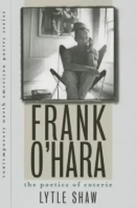 Shaw |  Frank O'Hara: The Poetics of Coterie | Buch |  Sack Fachmedien