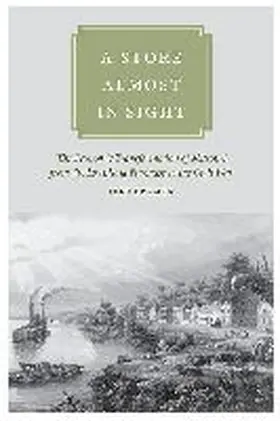 Bremer |  A Store Almost in Sight: The Economic Transformation of Missouri from the Lousiana Purchase to the Civil War | Buch |  Sack Fachmedien