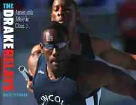 Peterson |  The Drake Relays: America's Athletic Classic | Buch |  Sack Fachmedien