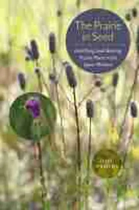 Williams |  The Prairie in Seed: Identifying Seed-Bearing Prairie Plants in the Upper Midwest | Buch |  Sack Fachmedien