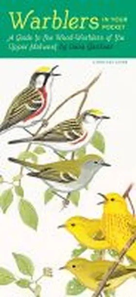 Gardner |  Warblers in Your Pocket: A Guide to Wood-Warblers of the Upper Midwest | Sonstiges |  Sack Fachmedien