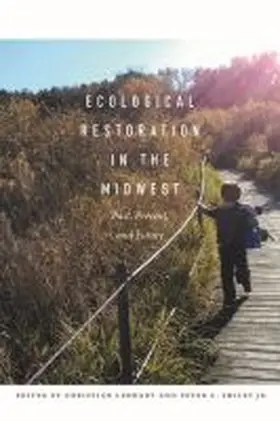 Lenhart / Smiley Jr |  Ecological Restoration in the Midwest: Past, Present, and Future | Buch |  Sack Fachmedien