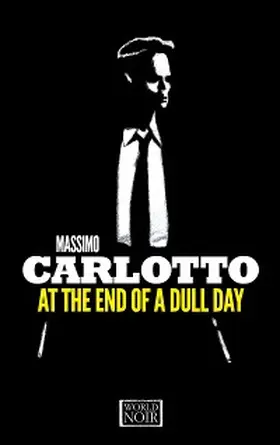 Carlotto |  At the End of a Dull Day | eBook | Sack Fachmedien
