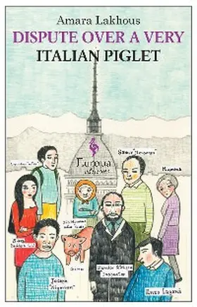 Lakhous |  Dispute Over a Very Italian Piglet | eBook | Sack Fachmedien