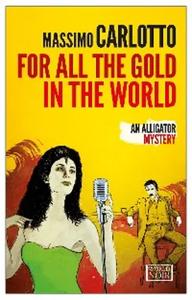 Carlotto |  For All the Gold in the World | eBook | Sack Fachmedien