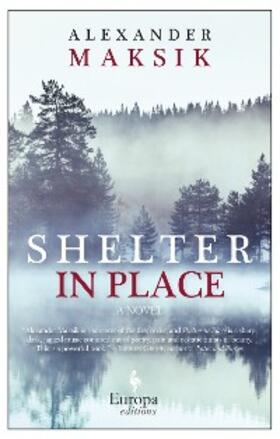 Maksik |  Shelter in Place | eBook | Sack Fachmedien