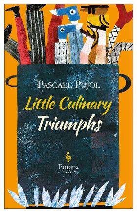 Pujol |  Little Culinary Triumphs | Buch |  Sack Fachmedien