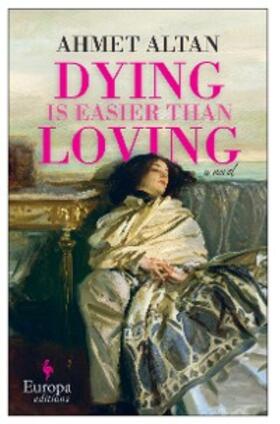 Altan |  Dying is Easier than Loving | eBook | Sack Fachmedien