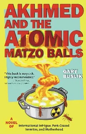 Buslik |  Akhmed and the Atomic Matzo Balls | eBook | Sack Fachmedien