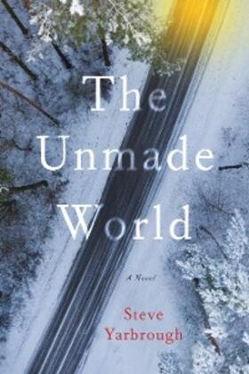 Yarbrough |  The Unmade World | eBook | Sack Fachmedien