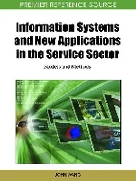 Information Systems and New Applications in the Service Sector | Buch | 978-1-60960-138-6 | www.sack.de