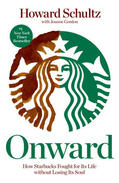 Schultz / Gordon |  Onward: How Starbucks Fought for Its Life Without Losing Its Soul | Buch |  Sack Fachmedien