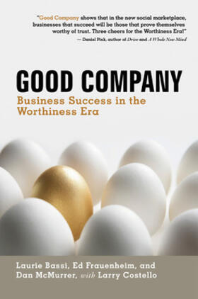 Bassi / Frauenheim / McMurrer | Good Company: Business Success in the Worthiness Era | Buch | 978-1-60994-061-4 | sack.de